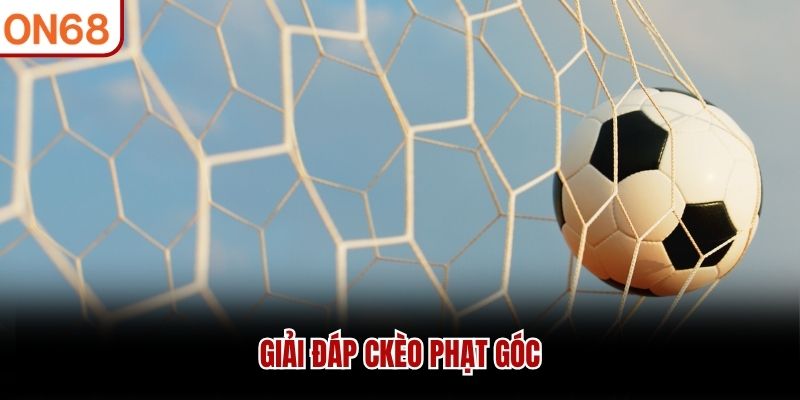 Giải đáp chi tiết về kèo phạt góc