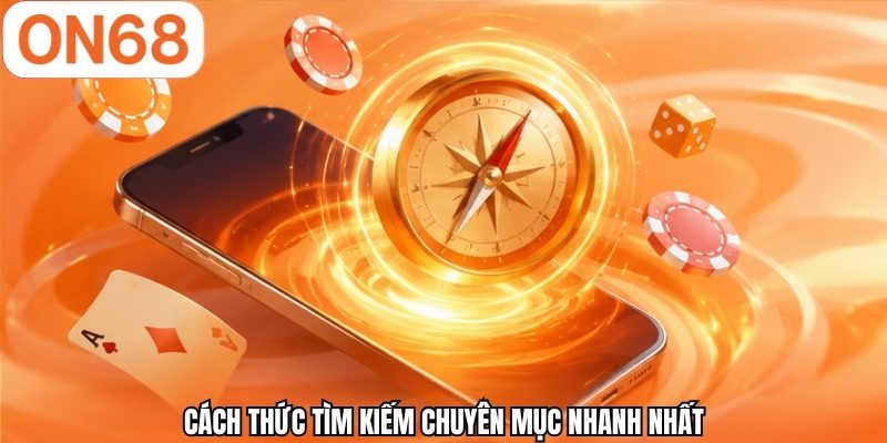 Cách thức tìm kiếm chuyên mục nhanh nhất